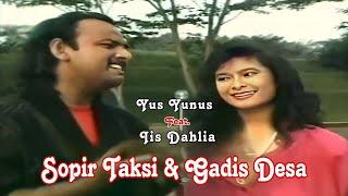 Yus Yunus Feat. Iis Dahlia - Sopir Taksi & Gadis Desa [Official Music Video  HD]