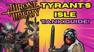 Throne and Liberty Tyrant’s Isle Tank Guide!