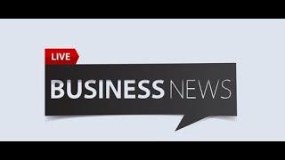 BUSINESS TODAY: ENGLISH NEWS BULLETIN