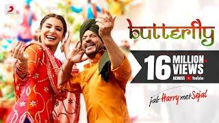 Butterfly – Jab Harry Met Sejal | Anushka Sharma | Shah Rukh Khan | Pritam | Imtiaz Ali