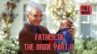 Father of the Bride Part II | English Full Movie | Comedy Family Romance