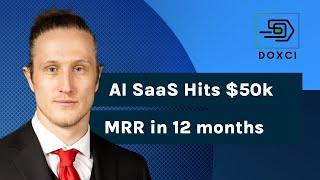 Document Automation AI SaaS Hits $50k MRR in 12 months