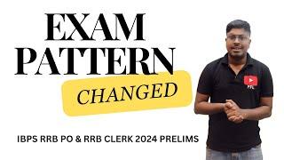 Exam Pattern Changed { IBPS RRB PO and RRB Clerk Prelims } || Important Must watch !
