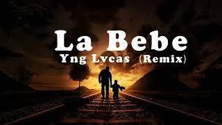 Yng Lvcas & Peso Pluma - La Bebe (Remix) Lyrics | English Songs Playlist #lyrics