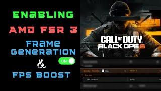 How to Enable AMD FSR 3 Frame Generation in Black Ops 6 BO6 Call of Duty | FPS Boost & Optimization