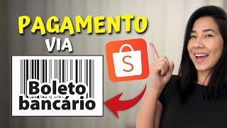 Como COMPRAR NA SHOPEE no BOLETO BANCÁRIO? Como faço pra comprar na shopee e pagar no boleto?