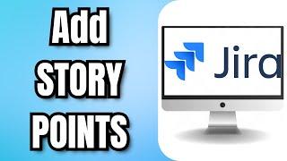 How To Add STORY POINTS In JIRA