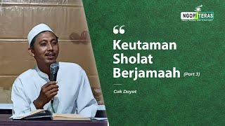 Keutamaan Sholat Berjamaah (Part 3) | Cak Dayat - Ngopi Teras