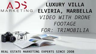 Luxury Villa Tour in Elviria, Marbella | Filmed by ADS Marketing for Trimobilia