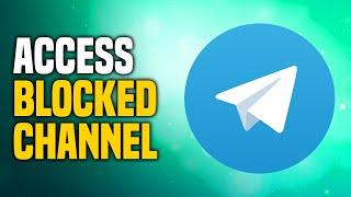 How To Access Blocked Telegram Channel (EASY!)