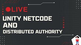 [GameDev] Working on Unity Netcode for Game Objects with Distributed Authority 