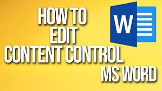 How To Edit Content Control Microsoft Word Tutorial