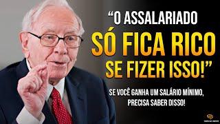 TODO ASSALARIADO DEVERIA SABER DISSO PARA CONSEGUIR FICAR RICO! - Warren Buffett Dublado