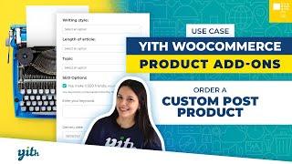 Use case: Order a custom post product - YITH WooCommerce Product Add-ons