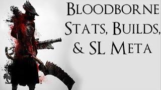 Bloodborne Stats, Builds, & SL Meta