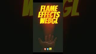 WebGL Flame Animation Effects #webgl @jmc23id