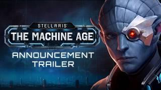 Welcome to the Machine Age! | Stellaris DLC Announcement