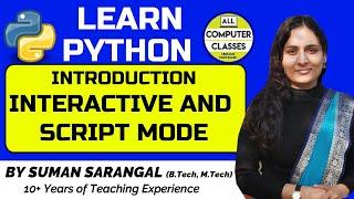 Python Interactive and Script Mode | Topic 4 | Python | All Computer Classes