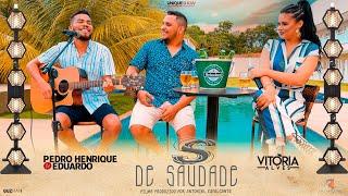 ‘’S’’ de Saudade -Vitoria Alves feat. Pedro Henrique e Eduardo 2021