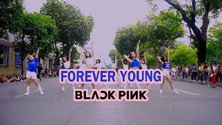 [KPOP IN PUBLIC | 1TAKE] BLACKPINK (블랙핑크) - FOREVER YOUNG (포에버 영) DANCE COVER by BLACKCHUCK