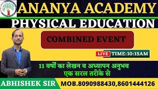 COMBIND EVENT || PHYSICAL EDUCATION || TGT || PGT || LT || ABHISHEK SIR || ANANYA ACADEMY