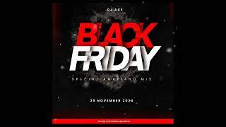 AMAPIANO MIX 2024 | 29 NOVEMBER | BLACK FRIDAY | DJ Ace ️