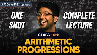 Class 10th Arithmetic Progressions One Shot  | Class 10 Maths Chapter 5 | Shobhit Nirwan