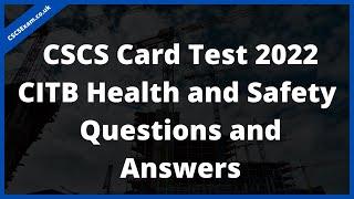 CSCS Test 2023 - New 50 Questions & Answers | CiTB Health and Safety Test 2022 | CSCS Card Test