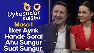 MASA 1: İlker Ayrık - Hande Soral - Ahu Sungur - Suat Sungur - Okan Bayülgen ile Uykusuzlar Kulübü