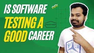 Is Software Testing a Good Career? | Lets Discuss Facts | AI Impact on Software Testing