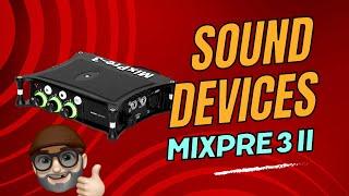 Sound Devices MixPre 3 II Field Recorder Review