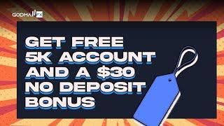 Get Free $5k account and $30 no deposit bonus|