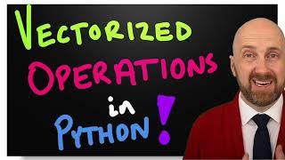 Vectorized Operations in Python - Introductory Tutorial on the Semantics of Numpy-style Operators