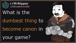 D&D Players, What is the dumbest thing to become canon in your game?   #dnd