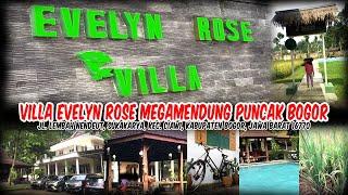 VILLA EVELYN ROSE MEGAMENDUNG PUNCAK BOGOR