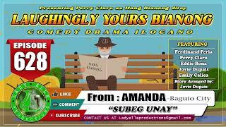 LAUGHINGLY YOURS BIANONG #628 | SUBEG UNAY | LADY ELLE PRODUCTIONS | BEST ILOCANO DRAMA