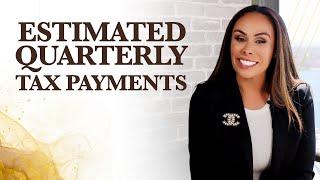 Estimated Quarterly Tax Payments [Self Employed] Explained