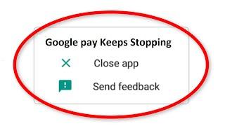 How To Fix Google Pay Keeps Stopping Error || Android & Ios