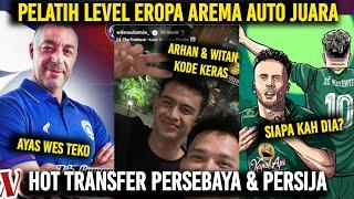 Rezmii‼️Pelatih Baru Arema Tiki-Taka Arhan Bakal Ke PersijaHot Transfer Persebaya