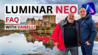 Luminar NEO - FAQ (With Vanelli)