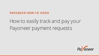 How to easily track and pay your Payoneer payment requests