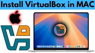 How to Install VirtualBox on Mac (M1 | M2 | M3 | M4) Apple Silicon (2025)