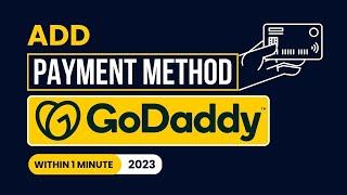 How To Add Payment Method On Godaddy 2024 | Godaddy Payment Methods