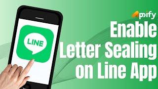 How to Enable Letter Sealing in Line Messenger App (2024)