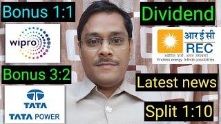 9 कंपनियों ने घोषणा कि . bonus and split + dividend, rights issue. wipro share. rec ltd. Tata power