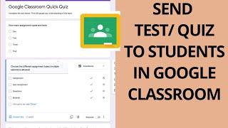 How to send test/quiz to students via Google Classroom