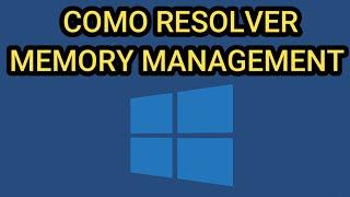 Como resolver MEMORY MANAGEMENT en Windows️