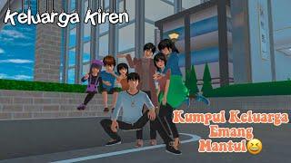 KUMPUL KELUARGA EMANG MANTUL||KELUARGA KIREN||DRAMASAKURASCHOOLSIMULATOR