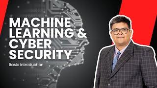 Machine Learning for Cybersecurity - Introduction