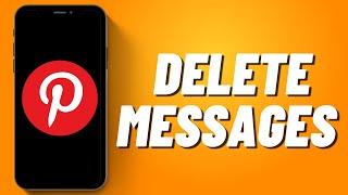 How to Delete Messages on Pinterest (2023)